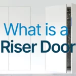 What is a riser door?