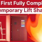 The First Fully Compliant Temporary Lift Shaft