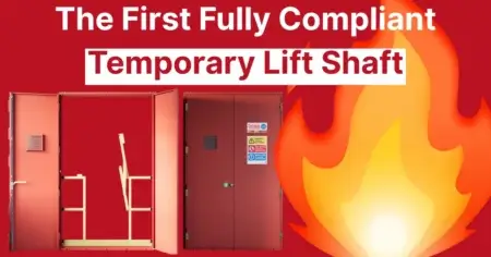 The first fully compliant temporary lift shaft blog