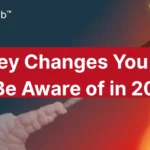 The Key Changes in 2026 That You Need to be Aware of