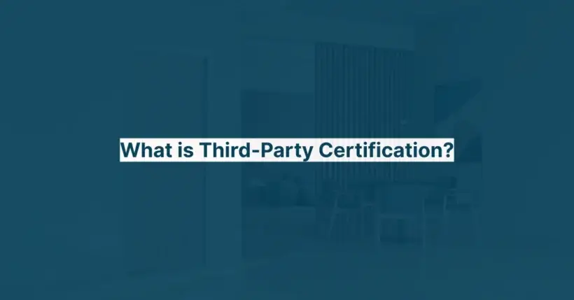 What is Third-Party Certification - read more