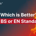 Which is better the BS or EN standards?